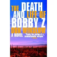 The Death and Life of Bobby Z