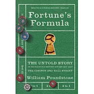 Fortune’s Formula: The Untold Story of the Scientific Betting System That Beat the Casinos and Wall Street