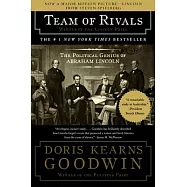 Team of Rivals: The Political Genius of Abraham Lincoln
