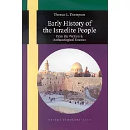 Early History of the Israelite People: From the Written & Archaeological Sources