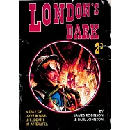 London’s Dark: A Tale of Love and War, Life, Death (And Afterlife)