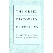 The Greek Discovery of Politics