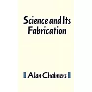 Science and Its Fabrication