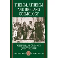 Theism, Atheism, and Big Bang Cosmology