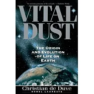 Vital Dust: The Origin and Evolution of Life on Earth