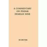A Commentary on Pindar Nemean Nine