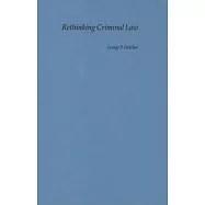 Rethinking Criminal Law