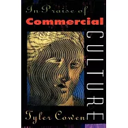 In Praise of Commercial Culture