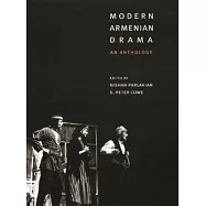Modern Armenian Drama: An Anthology