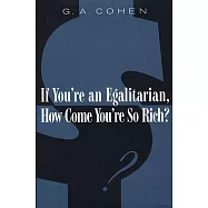 If You’re an Egalitarian, How Come You’re So Rich?