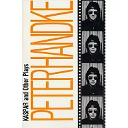 Kaspar & Other Plays