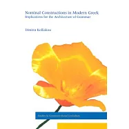 Nominal Constructions in Modern Greek: Implications for the Architecture of Grammar