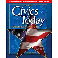 Civics Today: Citizenship, Economics, And You, Standardized Test Practice Workbook