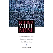 Muting White Noise: Native American And European American Novel Traditions