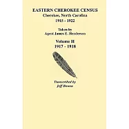 Eastern Cherokee Census, Cherokee, North Carolina, 1915-1922, Taken By Agent James E. Henderson. 1917-1918