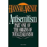 Antisemitism: Part One of the Origins of Totalitarianism