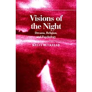 Visions of the Night: Dreams, Religion, and Psychology