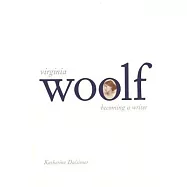 Virginia Woolf: Becoming a Writer
