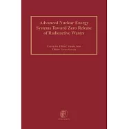 Advanced Nuclear Energy Systems Toward Zero Release of Radioactive Wastes