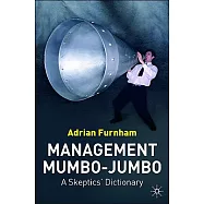 Management Mumbo-Jumbo: A Skeptic’s Dictionary