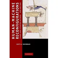 Human-Machine Reconfigurations: Plans and Situated Actions