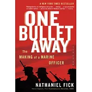 One Bullet Away: The Making of a Marine Officer
