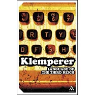 Language of the Third Reich: Lti: Lingua Tertii Imperii