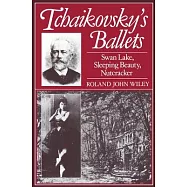 Tchaikovsky&rsquo;s Ballets: Swan Lake, Sleeping Beauty, Nutcracker