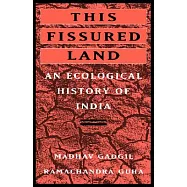 This Fissured Land: An Ecological History of India