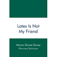 Latex Is Not My Friend