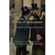 Louis Bachelier&rsquo;s Theory of Speculation: The Origins of Modern Finance