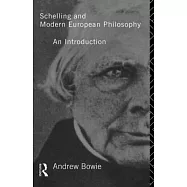 Schelling and Modern European Philosophy: An Introduction