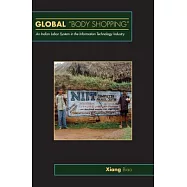Global "body Shopping": An Indian Labor System in the Information Technology Industry