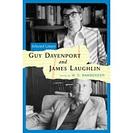 Guy Davenport and James Laughlin: Selected Letters