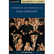 Opposition and Resistance in Nazi Germany