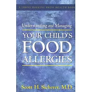 Understanding And Managing Your Child&rsquo;s Food Allergies