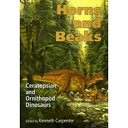 Horns and Beaks: Ceratopsian and Ornithopod Dinosaurs