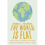 The World Is Flat: A Brief History of the Twenty-first Century