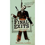 Final Exits: The Illustrated Encyclopedia of How We Die