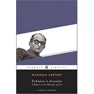 Eichmann in Jerusalem: A Report on the Banality of Evil
