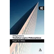 Wittgenstein’s ’tractatus Logico-Philosophicus’: A Reader’s Guide