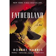 Fatherland: A Novel