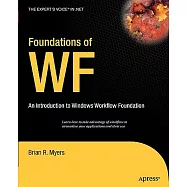 Foundations of Wf: An Introduction to Windows Workflow Foundation