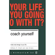 Coach Yourself: Make Real Changes in Your Life