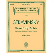 Three Early Ballets: The Firebird/petrushka/the Rite of Spring