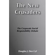 New Crusaders: The Corporate Social Responsibility Debate
