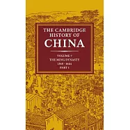 The Cambridge History of China: Volume 7, the Ming Dynasty, 1368 1644, Part 1