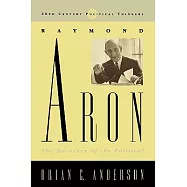 Raymond Aron: The Recovery of the Political