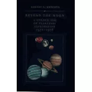 Beyond the Moon: Golden Age of Planetary Exploration 1971-1978