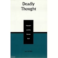 Deadly Thought: Hamlet and the Human Soul